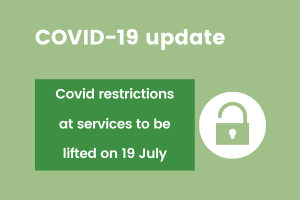 Covid update image stating covid restrictions will be lifted on 19 July 2021