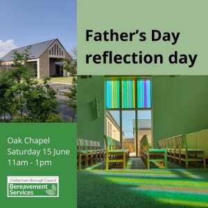 Photos of Oak chapel with text reading 'Father's Day reflection day. Oak Chapel. Saturday 15 June. 11am-1pm'
